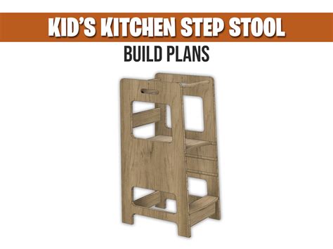 Adjustable Toddler Tower Plans Build Your Own Kid's Kitchen Step Stool ...