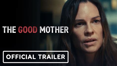 The Good Mother - Official Trailer (2023) Hilary Swank, Olivia Cooke ...