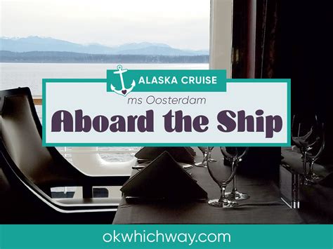 Holland America Alaska Cruise Ship Life | Ok Which Way