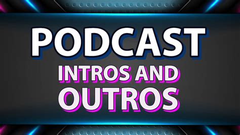 Podcast Intro and Outro Voice Over