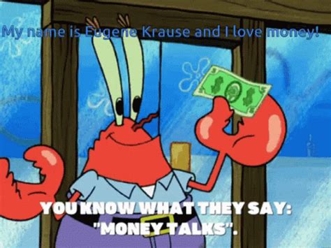 Money Talks Mr Krabs GIF – Money Talks Mr Krabs Spongebob – GIFs ...