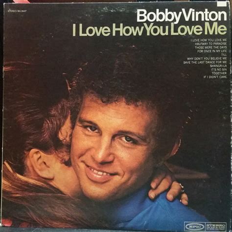 Bobby Vinton - I Love How You Love Me (Vinyl, LP, Album) at Discogs