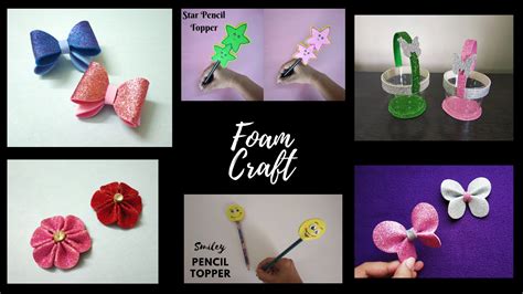 Foam Craft Ideas