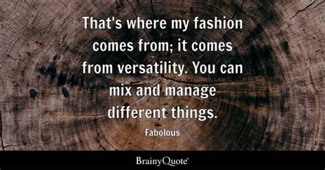 Fabolous - That's where my fashion comes from; it comes...