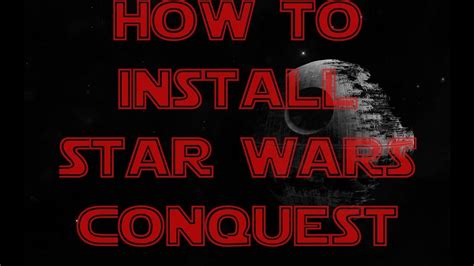 [Guide] Installing Star Wars Conquest - YouTube