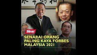 Senarai Orang Paling Kaya Forbes Malaysia 2021Sinar.TV