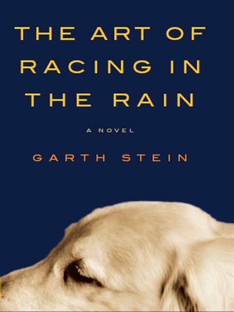 Fantastic Books and Where to Find Them: Quotes from The Art of Racing in the Rain by Garth Stein