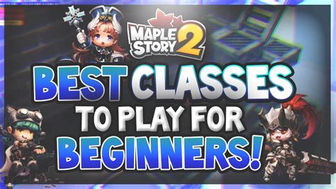 MapleStory 2 - Best Classes to Play for Beginners! - YouTube