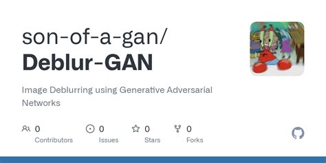 GitHub - son-of-a-gan/Deblur-GAN: Image Deblurring using Generative Adversarial Networks