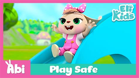 Play Safe | Eli Kids Songs & Nursery Rhymes - YouTube