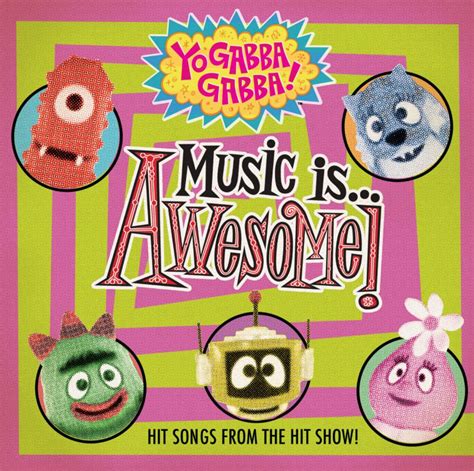 Yo Gabba Gabba! “Music Is Awesome! Vol 1” – Tyler Jacobs Official Website