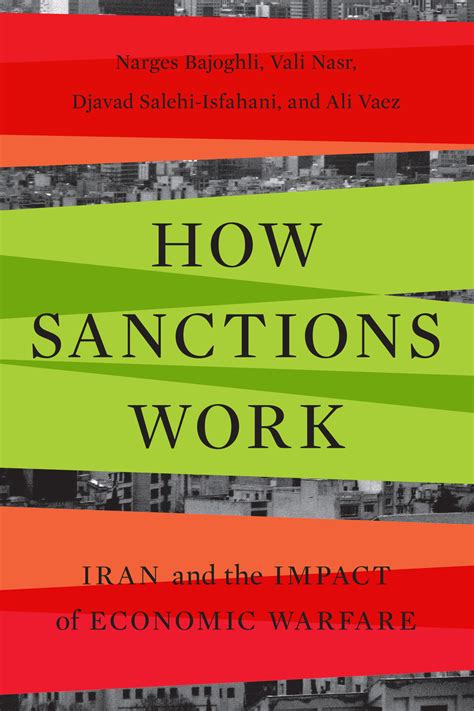 How Sanctions Work: Iran and the Impact of Economic Warfare ...