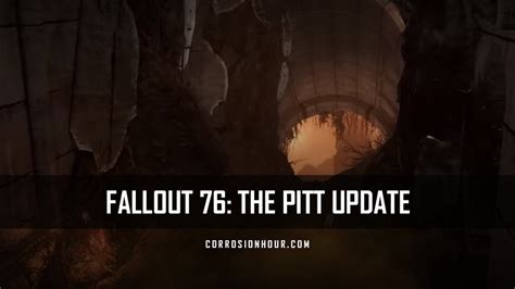 Fallout 76: The Pitt Update - Corrosion Hour