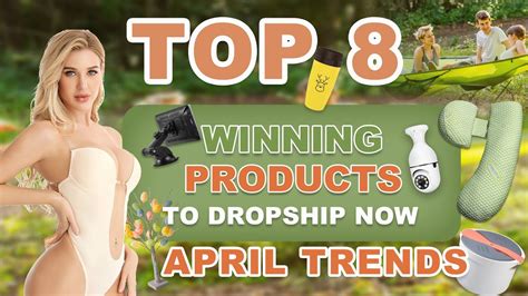 Top 8 Winning Products to Dropship Now | April Trends - YouTube