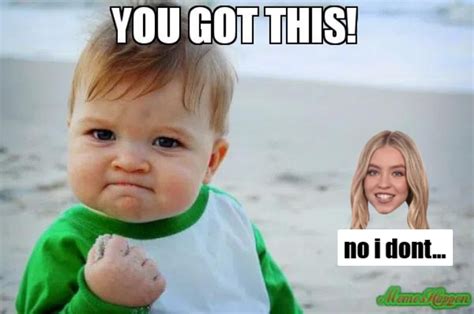 You Got This Baby Memes - Piñata Farms - The best meme generator and ...