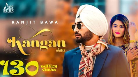 Kangan - Ranjit Bawa | Punjabi Song 2018 | Jass Records - YouTube Music