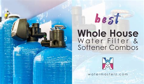 5 Best Whole House Water Filter and Softener Combo Reviews 2023