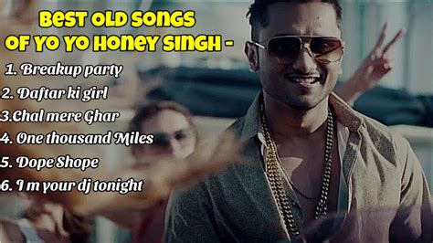 Best of Honey singh old songs || Best of honey singh || best of honey singh songs collection ...