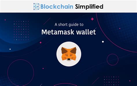 A short guide on Metamask wallet | Blockchain Simplified