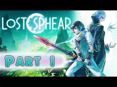 Lost Sphear Walkthrough Part 1 (PS4, Switch, PC) English - No Commentary - YouTube