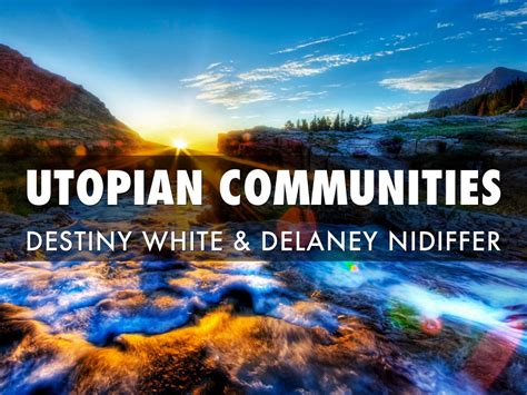 Utopian Communities by Delaney Nidiffer