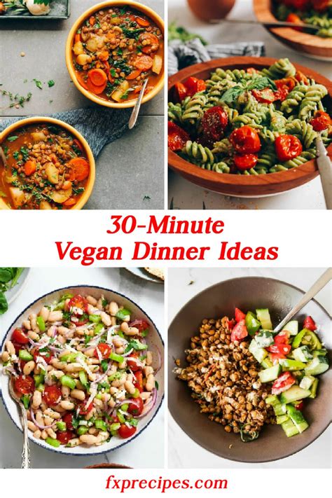 51 Amazing 30-Minute Vegan Dinner Ideas - FXP Recipes