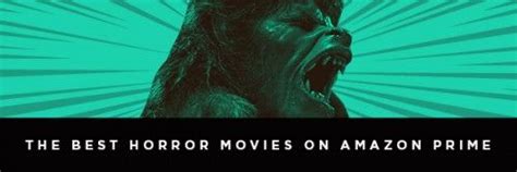 Best Horror Movies on Amazon Prime Right Now | Collider