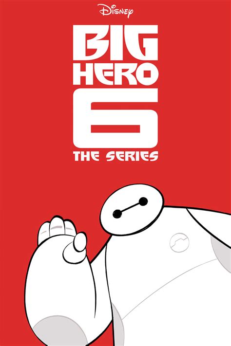 Big Hero 6 The Series (TV Series 2017-2021) - Posters — The Movie ...