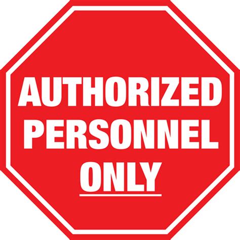 Authorized Personnel Only Floor Sign - Call Us Today for Customizable Signs, too!