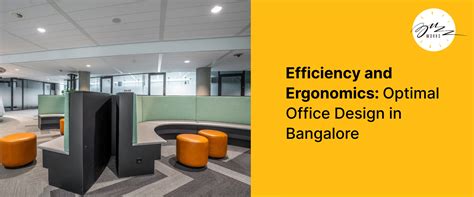 Efficiency and Ergonomics: Optimal Office Design in Bangalore - BuzzWorks