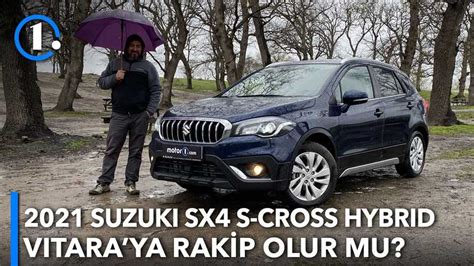 2021 Suzuki SX4 S-Cross Hybrid Elegance | Neden Almalı?