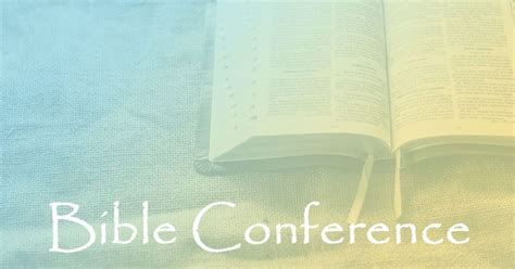 Bible Conferences | Grace Bible Church - Warren, MI