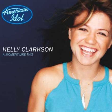 Kelly Clarkson – A Moment Like This Lyrics | Genius Lyrics