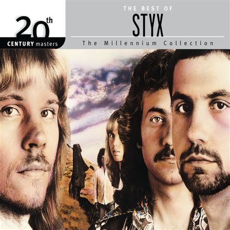 Best Of/20th Century - Compilation de Styx | Spotify