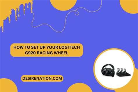 How to Set Up Your Logitech G920 Racing Wheel