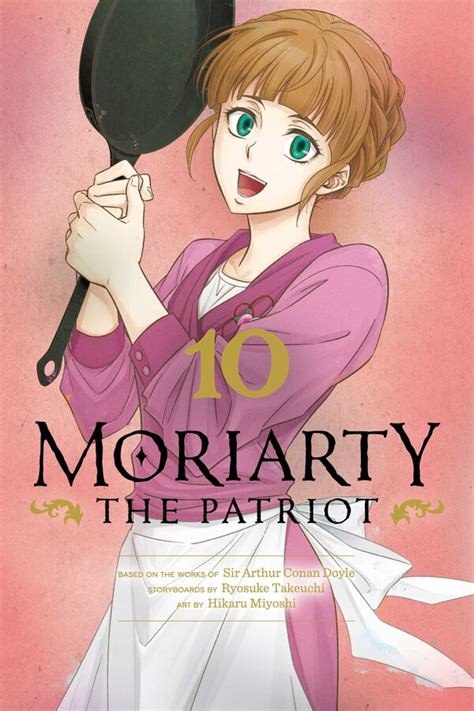 Moriarty the Patriot, Vol. 10 | Book by Ryosuke Takeuchi, Hikaru ...