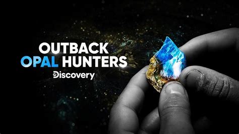 Watch Outback Opal Hunters on TV | OSN Home Chad