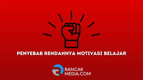 Penyebab Rendahnya Motivasi Belajar Siswa