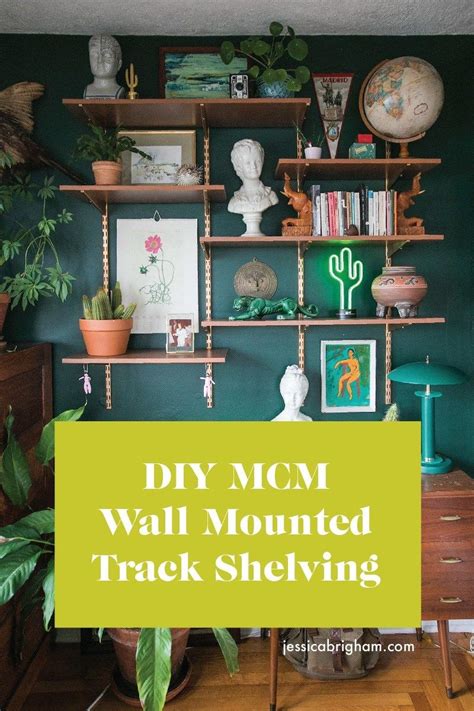 DIY MCM Wall Mounted Track Shelving » Jessica Brigham | Track shelving, Shelves, Green home offices