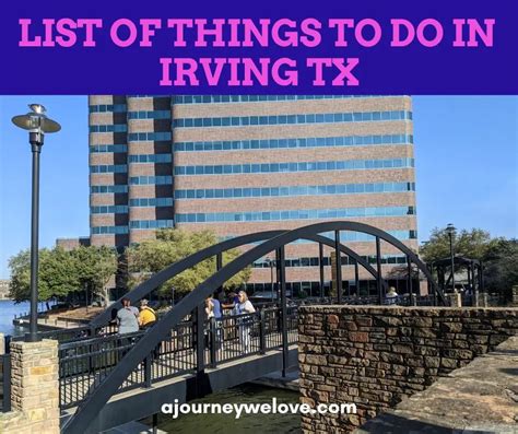 6 Best Things to do in Irving, TX for a day — A Journey We Love