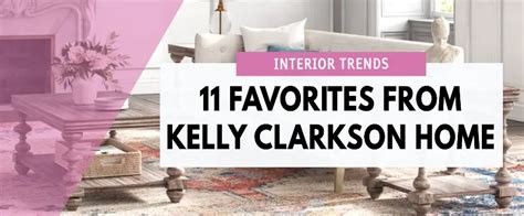 11 Favorites From Kelly Clarkson Home - DianneDecor.com