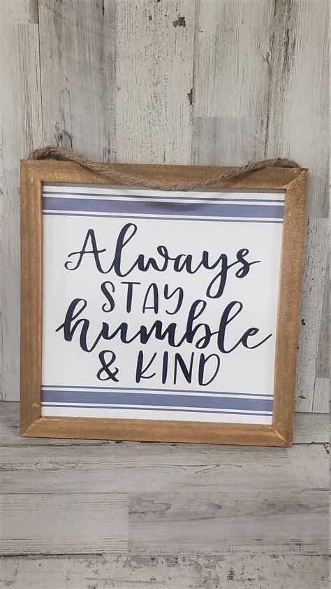 Always Stay Humble & Kind Sign / Farmhouse Decor / Farmhouse | Etsy