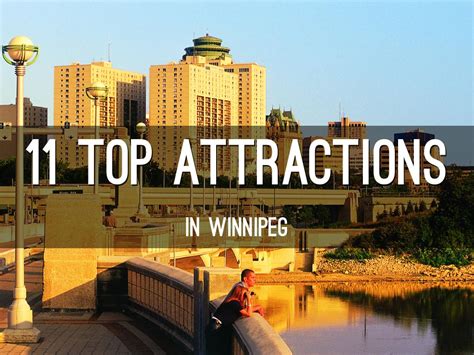 10 Top Attractions In Winnipeg by Bo Kauffmann