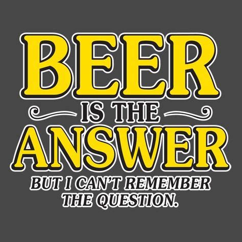 9 best Funny Beer Quotes images on Pinterest | Funny beer quotes, Ha ha ...