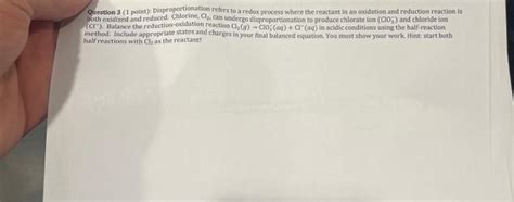 Solved Question 3 ( 1 point): Disproportionation refers to a | Chegg.com