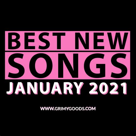 Best New Song Releases of January, 2021 - Grimy Goods