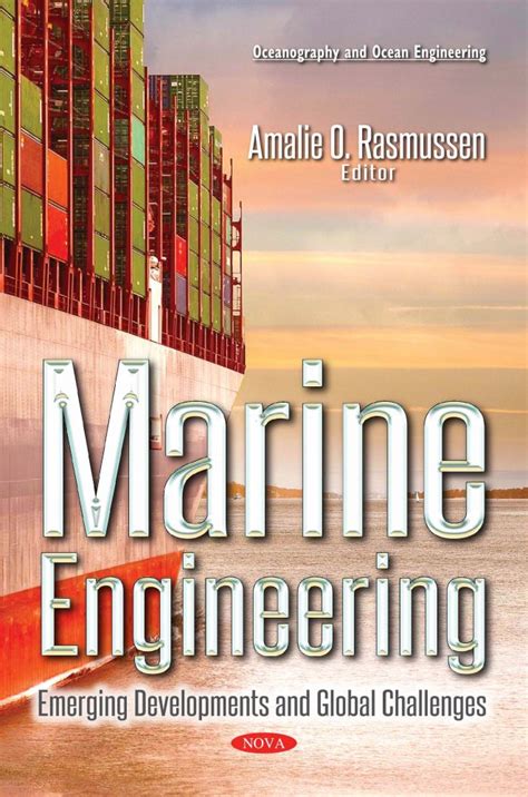 Marine Engineering: Emerging Developments and Global Challenges – Nova Science Publishers