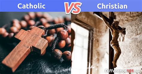 Catholic vs. Christian: Key Differences, Similarities, FAQ ~ Difference 101