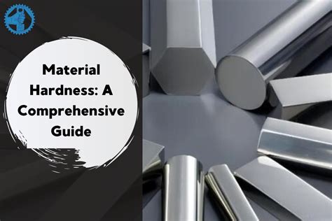 Material Hardness: A Comprehensive Guide to You - MachiningToday