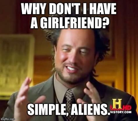 Ancient Aliens Meme - Imgflip